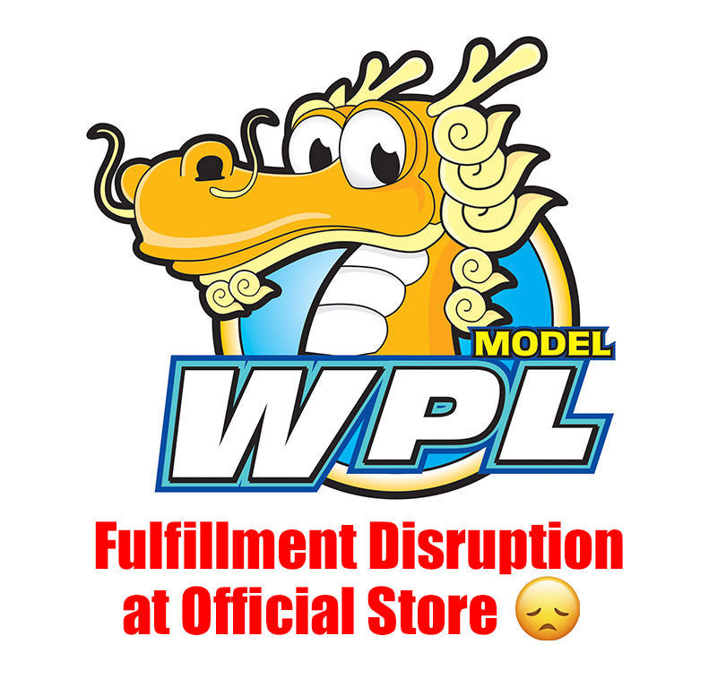 *WE ARE BACK! Fulfillment Disruption at WPL RC Official Store